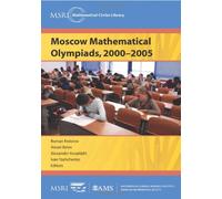 Moscow Mathematical Olympiads, 2000-2005 (MSRI Mathematical Circles Library)