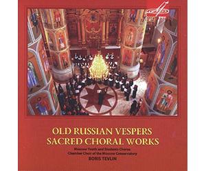Moscow Musical Society/Chamber - OLD RUSSIAN VESPERS
