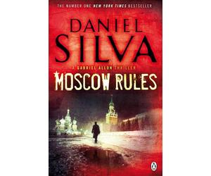 Moscow Rules - Gabriel Allon (Book 8): Gabriel Allon - Book 8 by Daniel Silva (E