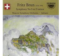 Moscow So/Adriano - Fritz Brun: Symphony No. 3 in D minor