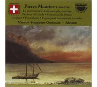 Moscow So/Adriano - Pierre Maurice: Orchestral Pieces