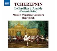 Moscow So/Shek - Nikolay Tcherepnin: Le Pavilion d'Armide (Fantastic Ballet)