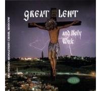 Moscow Sretensky Monastery Cho - Great Lent & Holy Week