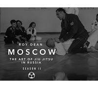 Moscow: The Art of Jiu Jitsu in Russia