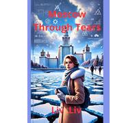 Moscow Through Tears: The Journey of Foreign Students in a City of Iron and Ice