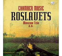 Moscow Trio - Roslavets - Chamber Music