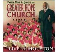 Mose a. Jones & Greater Hope - Live in Houston