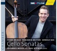 Moser Rivinius, Johannes Mose - BRIDGE, BRITTEN AND BAX: CELLO SONATAS