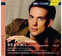 Moser Rivinius, Johannes Mose - MARTUCCI, G.: CELLO SONATA / BRAHMS, J.: LIEDER