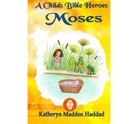 Moses: 6 (A Child's Bible Heroes)