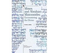 Moses and Abraham Maimonides: Encountering the Divine (Emunot: Jewish Philosophy and Kabbalah Series)