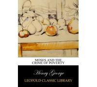 Moses and The crime of poverty