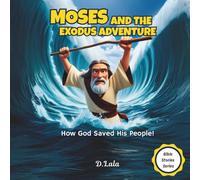 Moses and the Exodus Adventure: How God Saved His People! | Kids Bible Stories (Bible Stories Series)