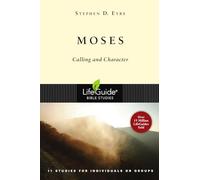 Moses: Calling and Character (LifeGuide Bible Studies)