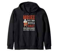 MOSES FIRST MAN WITH A TABLET WHO DOWNLOADED DATA Zip Hoodie