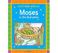 Moses in the Bulrushes (First Bible Stories)