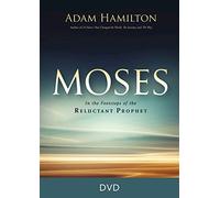 Moses: In the Footsteps of the Reluctant Prophet