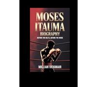 MOSES ITAUMA BIOGRAPHY: Before The Belts, Before The Noise