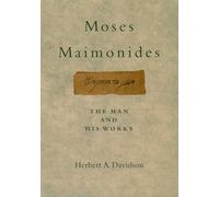 Moses Maimonides: The Man and His Works
