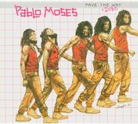 Moses, Pablo - Pave The Way + Dubs