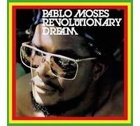 Moses, Pablo - Revolutionary Dream - Antology Part 2