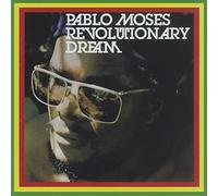 Moses, Pablo - Revolutionary Dream (Reissue)