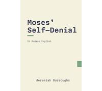 Moses' Self-Denial: In Modern, Updated English
