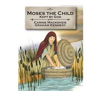 Moses the Child: Kept by God (Bible Alive)