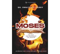 Moses: The Man, The Messenger, The Mentor