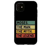 Moses The Man The Myth The Legend Funny Personalized Quote Case for iPhone 11
