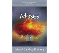 Moses: The Miracle Worker: A Devotional Commentary on Exodus (The Passion Translation Devotional Commentaries)
