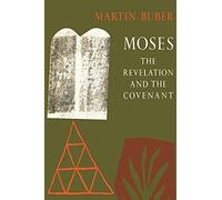 Moses : The Revelation and the Covenant by Martin Buber (2021, Trade Paperback)
