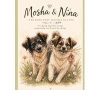 Mosha & Nina: The Bond That Teaches Us Love