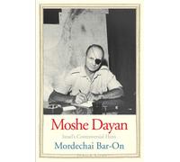 Moshe Dayan: Plow and Sword (Jewish Lives): Israel's Controversial Hero