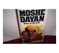 Moshe Dayan: The Story of My Life