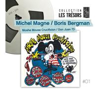 MICHEL MAGNE / BORIS BERGMAN - MOSHE MOUSE CRUCIFIXION / DON JUAN 73