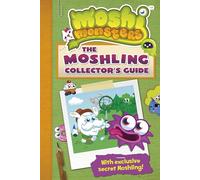 Moshi Monsters: The Moshling Collector's Guide