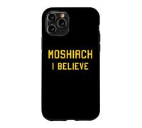 Moshiach I Believe Moshiach Now Messiah Chabad Jewish Faith Case for iPhone 11 Pro