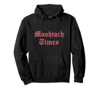 Moshiach Time We Want Moshiach Now Chabad Lubavitch Rebbe Pullover Hoodie