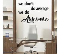 MOSITU Inspirational Wall Decals We Don't Do Average We Do Awesome Quote Stickers Black Lettering Vinyl for Office School Classroom Gym Home Decor