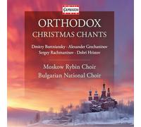 Moskow Rybin Choir; Sofia Radio Choir; Bulgarian National Choir; Yoan Kukuzel-Angeloglassniyat Ensemble; Mihail Milkov; Georgi Robev; Dimiter Dimitrov - Orthodox Christmas Chants