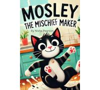 Mosley the Mischief Maker