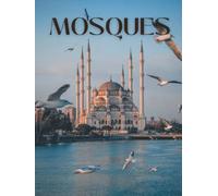 Mosques: A Collection of Beautiful Mosque Pictures, Coffee Table Picture Book