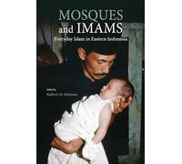 Mosques and Imams: Everyday Islam in Eastern Indonesia