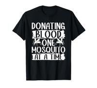 Mosquito Bait - Donating Blood - One Mosquito At A Time T-Shirt
