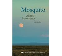 Mosquito (Central Asian Literatures in Translation)