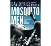 Mosquito Men : The Elite Pathfinders of 627 Squadron