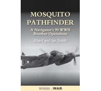 Mosquito Pathfinder: A Navigator's 90 WWII Bomber Operations