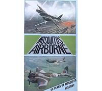 Mosquitos Airborne : 50 Years Of Mosquito History