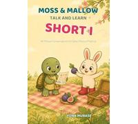 Moss & Mallow Talk and Learn: Short I: 40 Picture Conversations for Early Phonics Practice